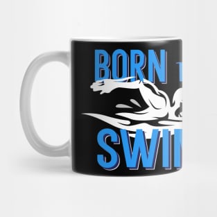 Born To Swim Mug